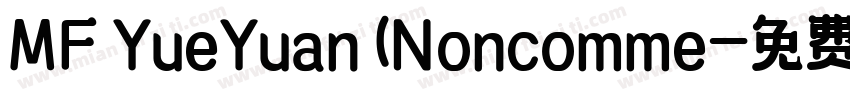MF YueYuan (Noncomme字体转换
